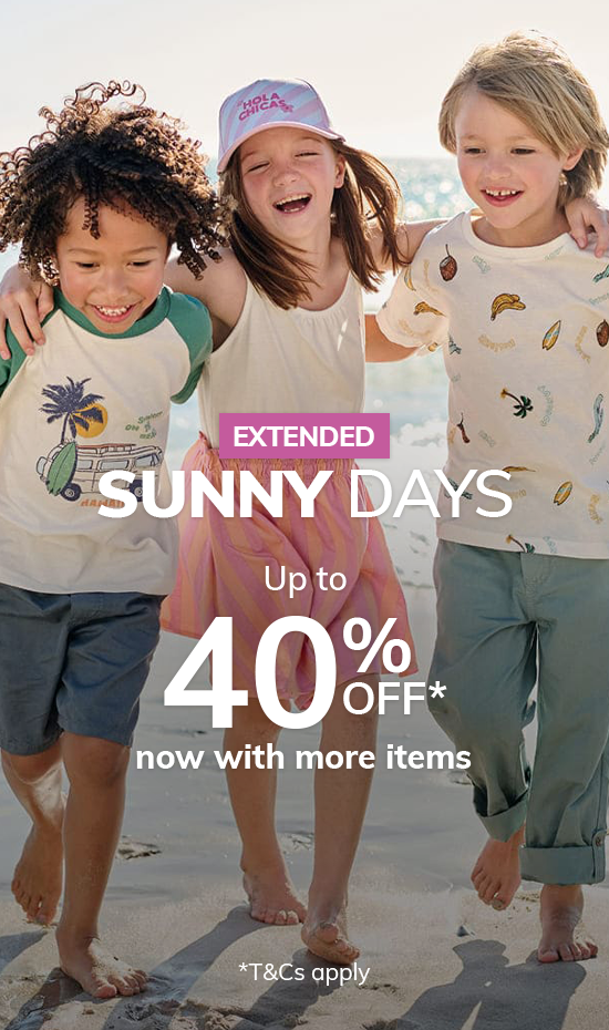 Sunny Days Extended: Up to 40% Off* now with more items *T&Cs apply