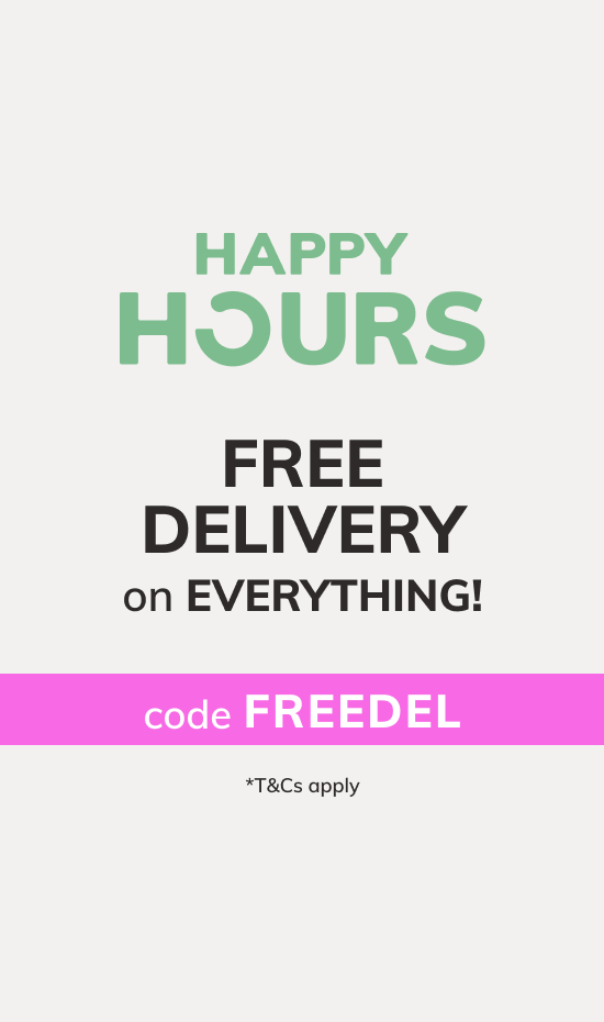 Happy Hours: Free Delivery on EVERYTHING! Code: FREEDEL *T&Cs apply