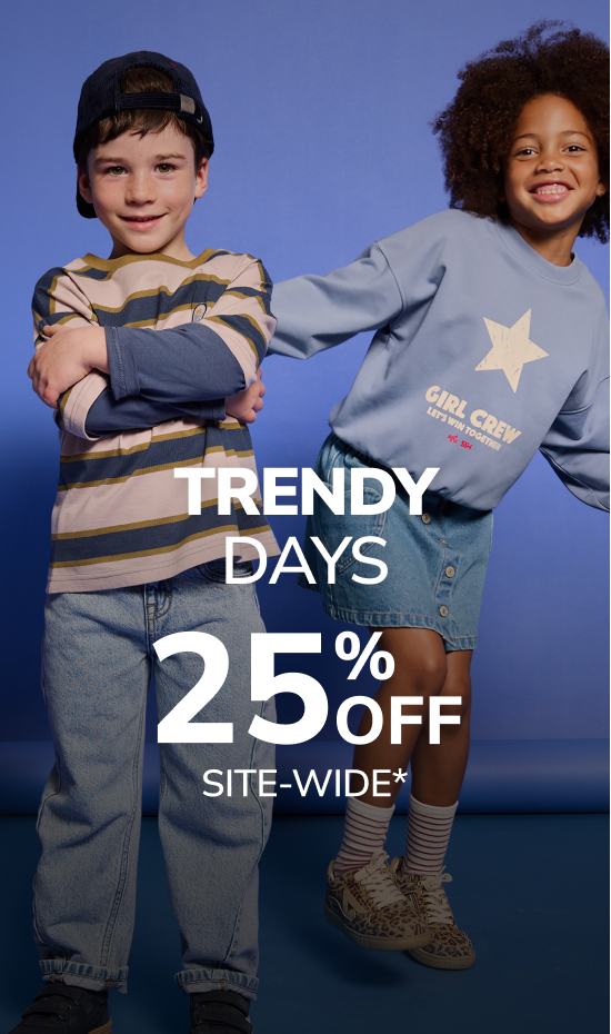 Trendy Days: 25% off site-wide*
