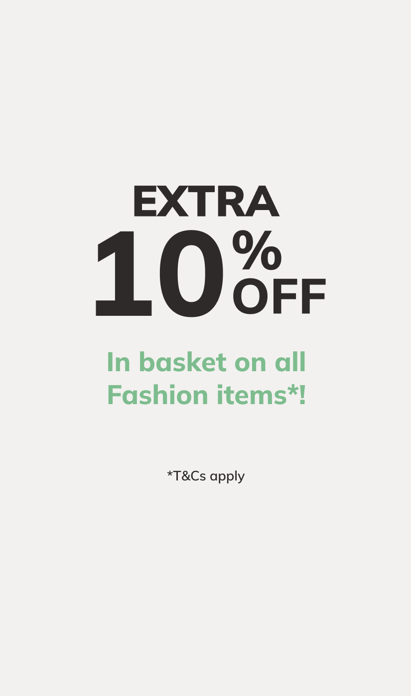 Extra 10% off on all Fashion items*! Code: EXTRA